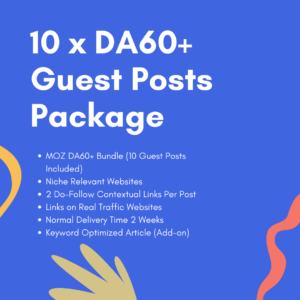 DA60+ Guest Posting Package (10 Guest Posts Included)